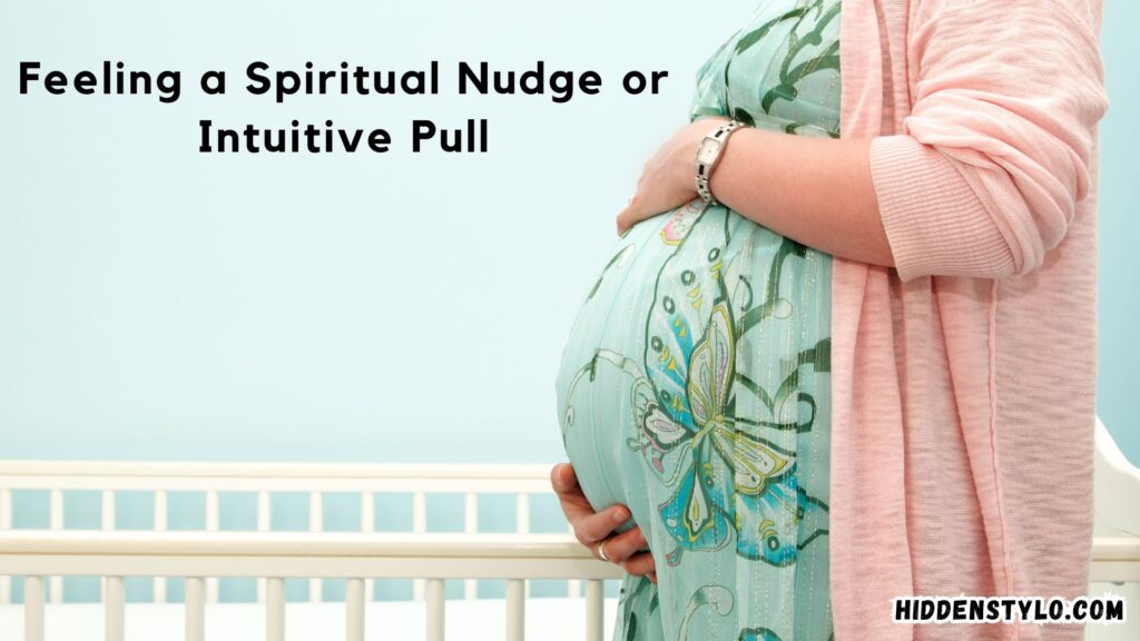 Feeling a Spiritual Nudge or Intuitive Pull